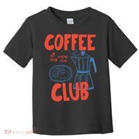 Coffee Club Retro Coffee Graphic For Coffee Lover  Toddler T-Shirt thumb 0