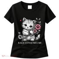 Cute Cat Rage Consumes Me Funny Sarcastic Kitten Flower Women's T-Shirt thumb 0