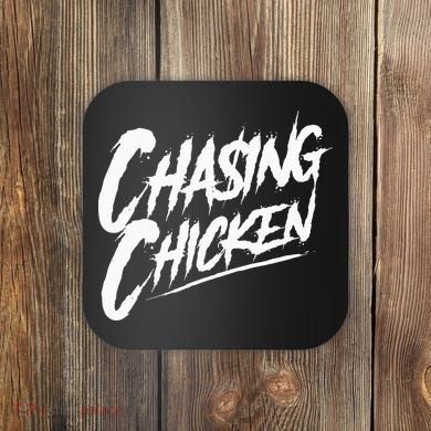 Chasing Chicken Rap Get Money Chasing Chicken Coaster