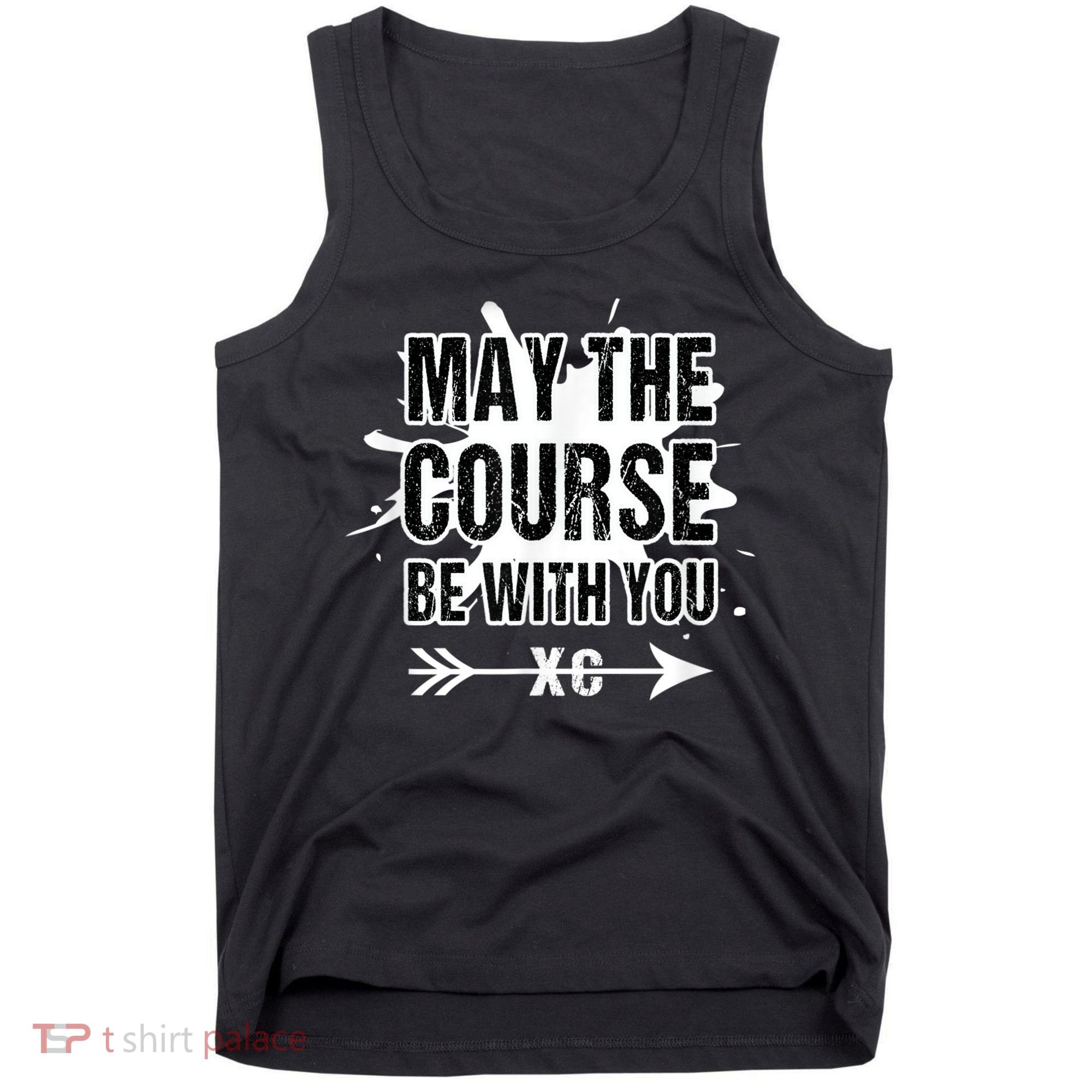 Cross Country Runner May The Course Be With You Tank Top