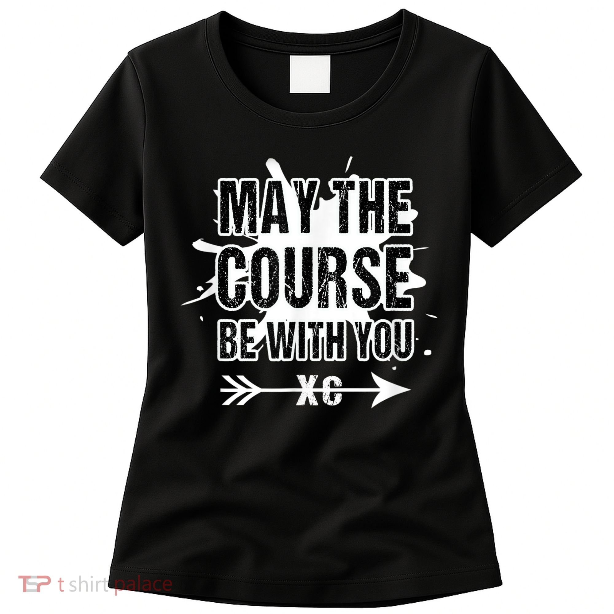 Cross Country Runner May The Course Be With You Women's T-Shirt