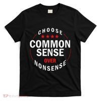 Choose Common Sense Over Nonsense T-Shirt thumb 0