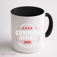Choose Common Sense Over Nonsense Coffee Mug thumb 1