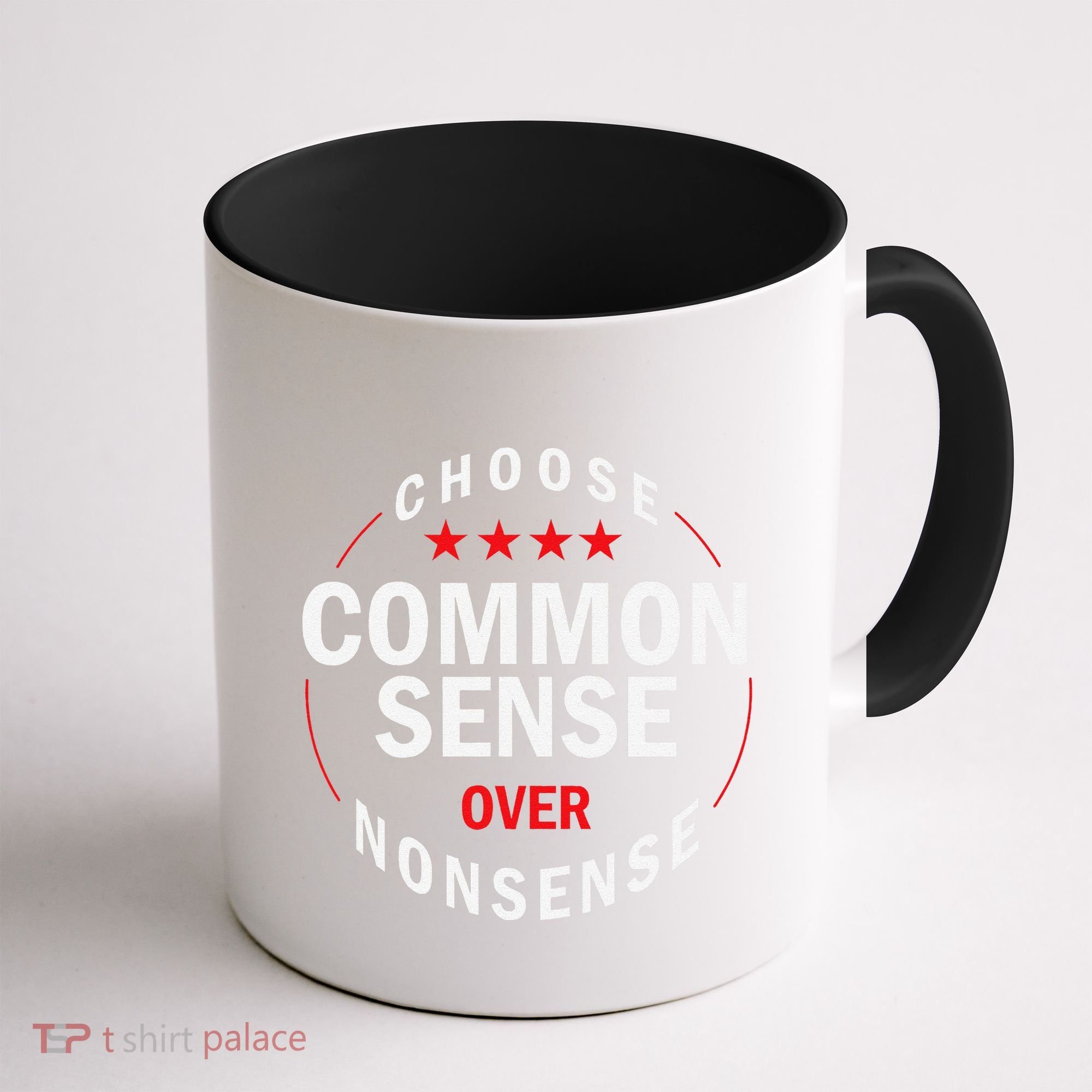 Choose Common Sense Over Nonsense Coffee Mug