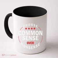 Choose Common Sense Over Nonsense Coffee Mug thumb 0