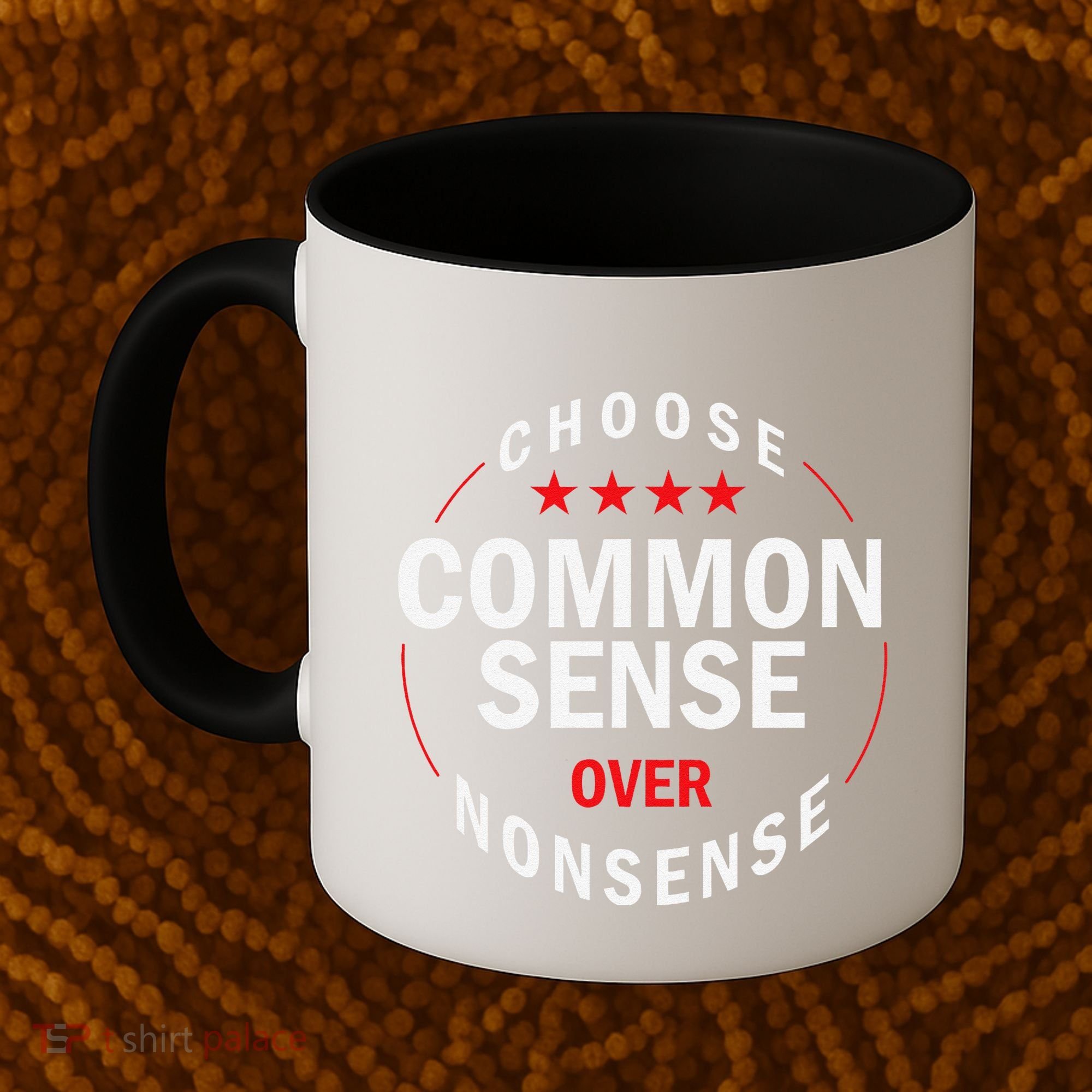 Choose Common Sense Over Nonsense Coffee Mug