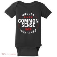 Choose Common Sense Over Nonsense Baby Bodysuit thumb 0