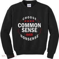 Choose Common Sense Over Nonsense Kids Sweatshirt thumb 0