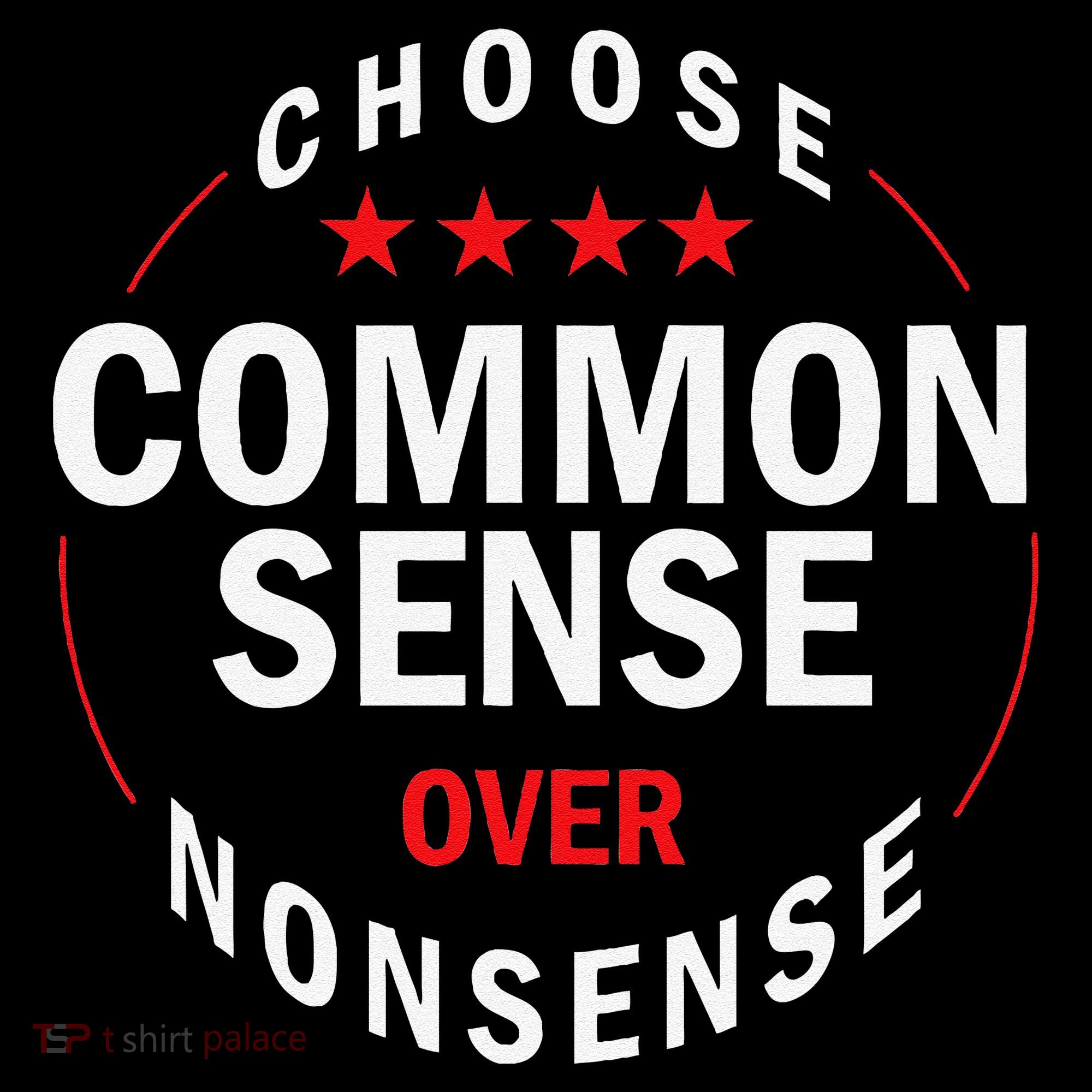 Choose Common Sense Over Nonsense Tote Bag
