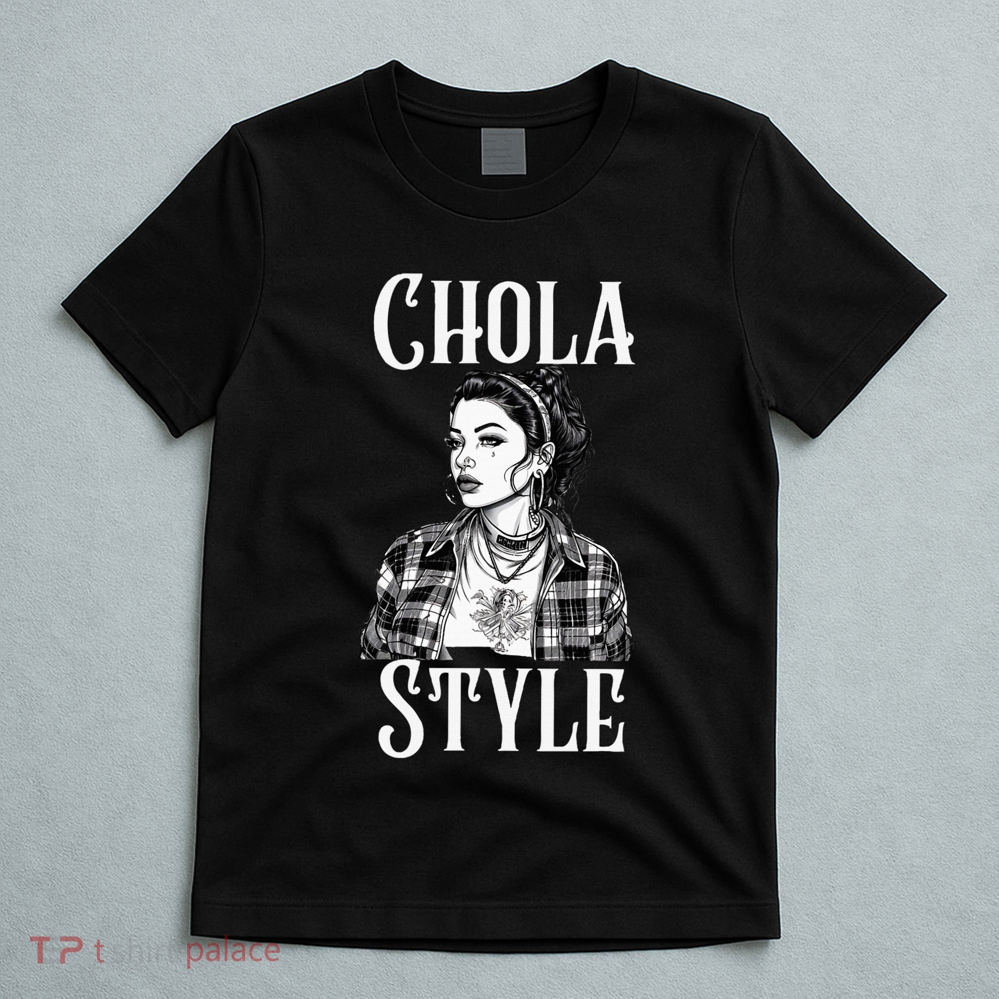 Chicana Chola Style Lowrider Clothes Mexican American Latina T-Shirt