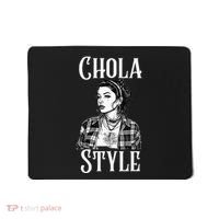 Chicana Chola Style Lowrider Clothes Mexican American Latina Mousepad thumb 0