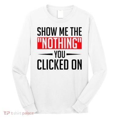 Cybersecurity Computer Security Cyber Security The Nothing Long Sleeve Shirt