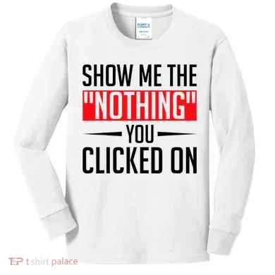 Cybersecurity Computer Security Cyber Security The Nothing Kids Long Sleeve Shirt