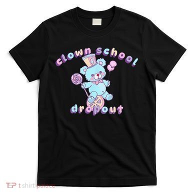Clowncore Clown School Dropout Pastel Goth Teddy Bear Circus T-Shirt