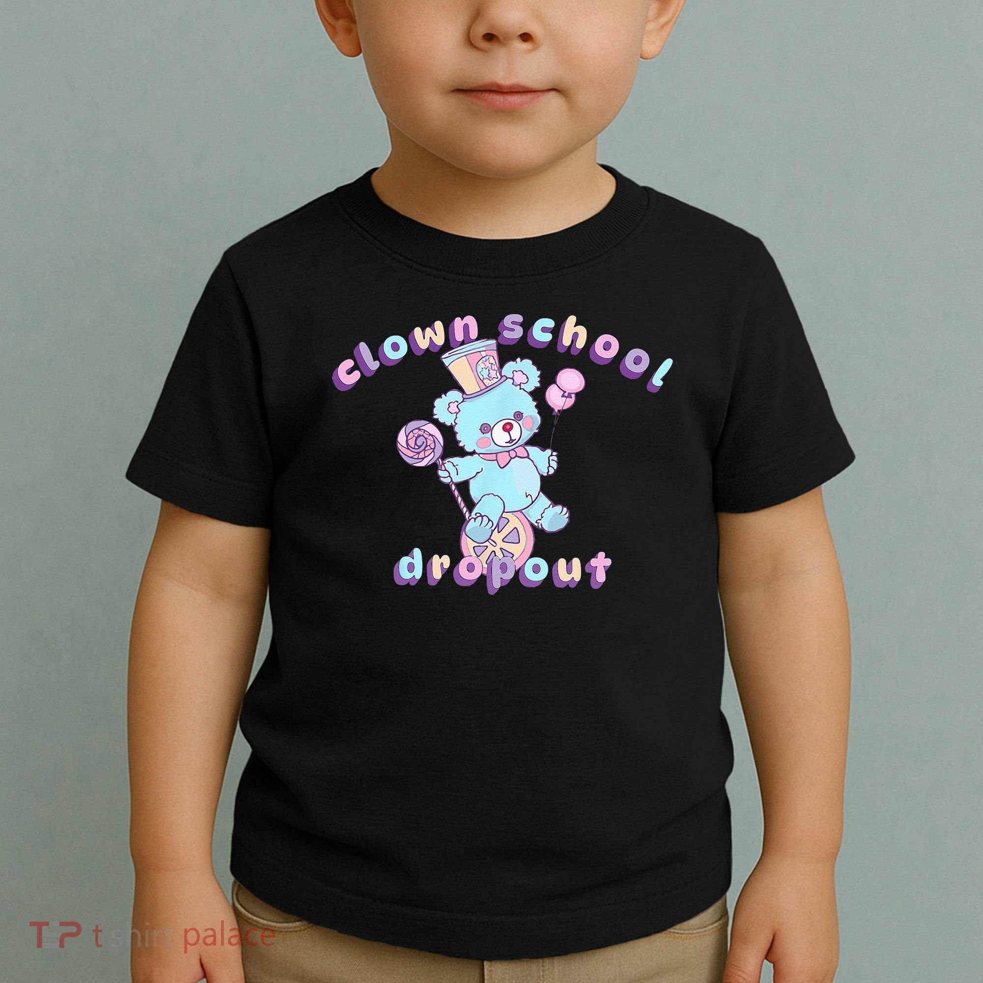Clowncore Clown School Dropout Pastel Goth Teddy Bear Circus Toddler T-Shirt