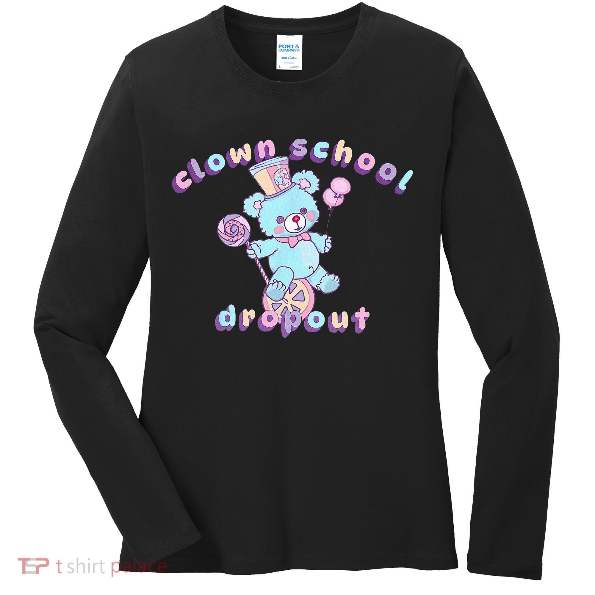 Clowncore Clown School Dropout Pastel Goth Teddy Bear Circus Women's Long Sleeve Shirt