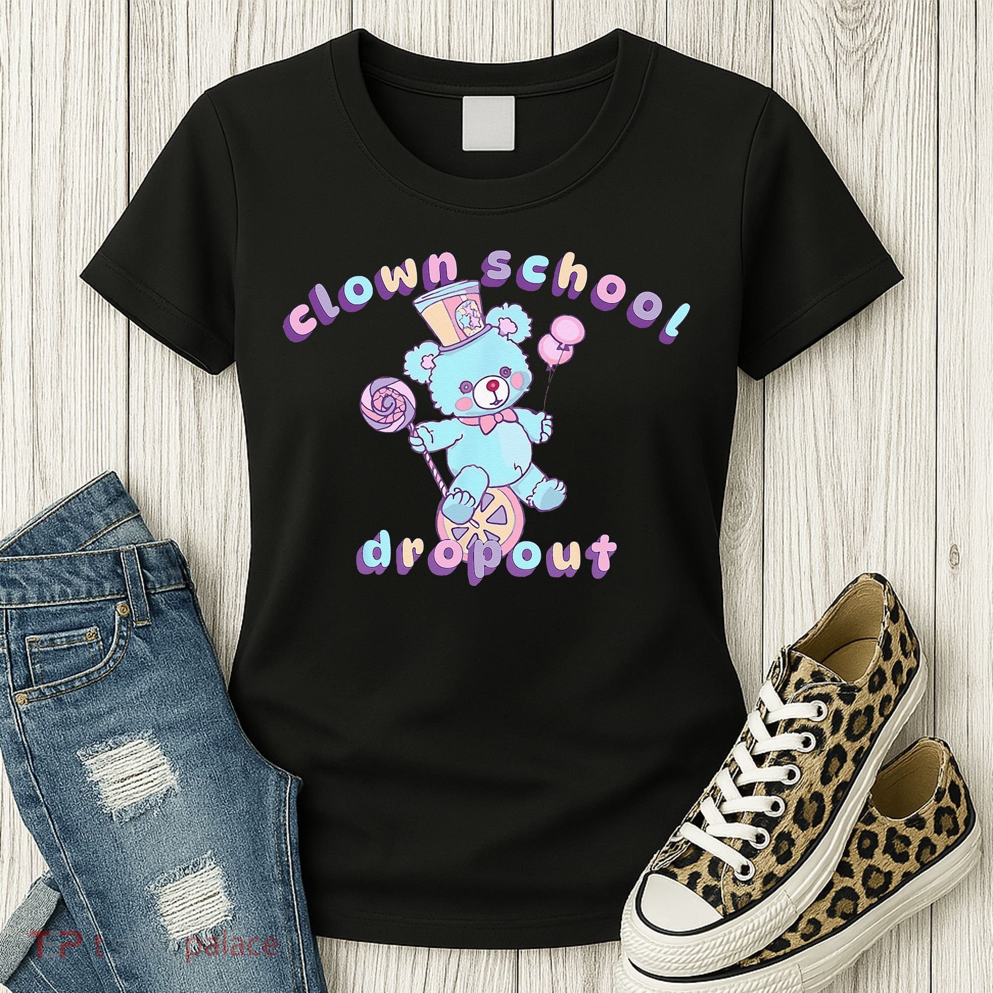 Clowncore Clown School Dropout Pastel Goth Teddy Bear Circus Women's T-Shirt