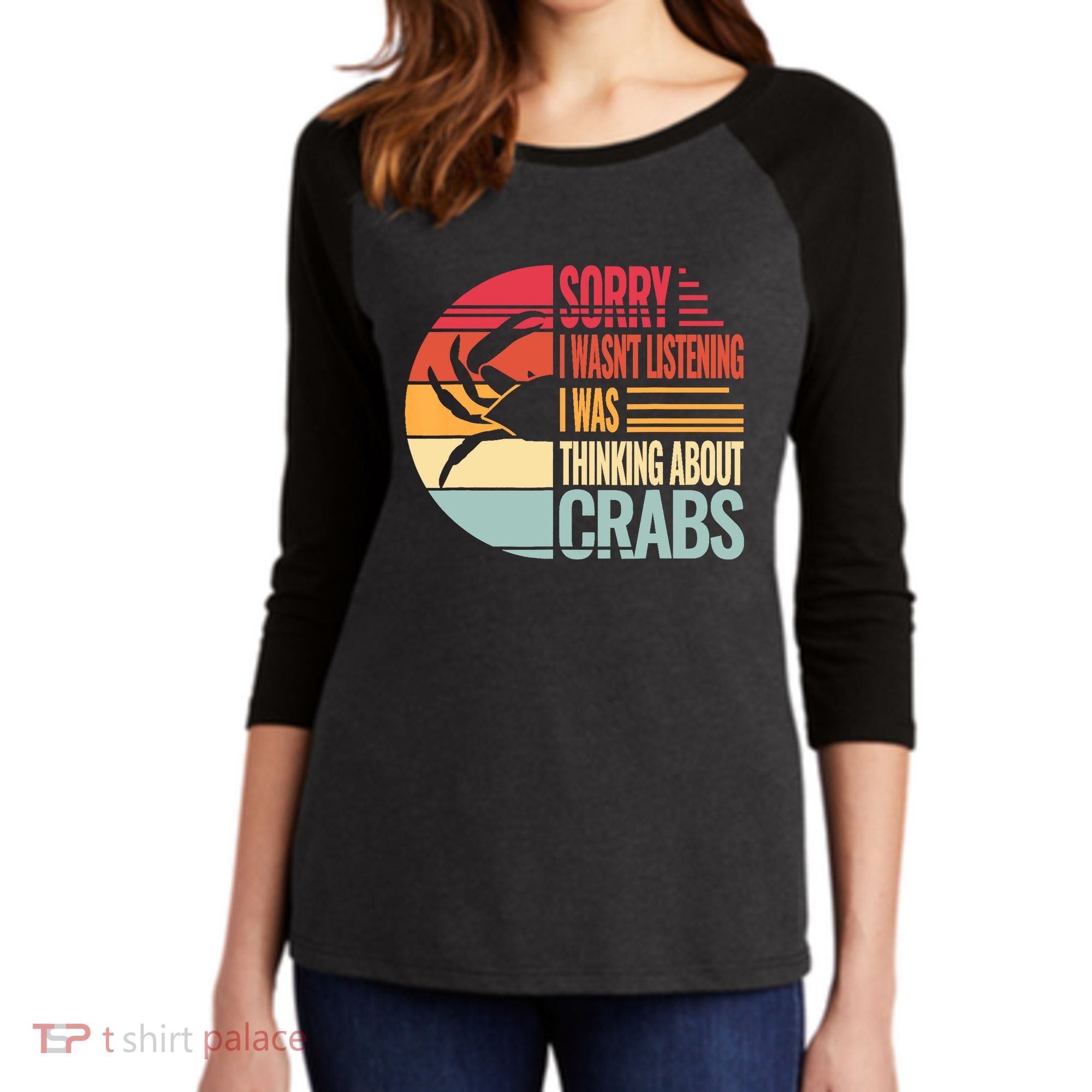 Crab Crabmeat Seafood Crabbing Crabs Crabby Women's Tri-Blend 3/4-Sleeve Raglan Shirt