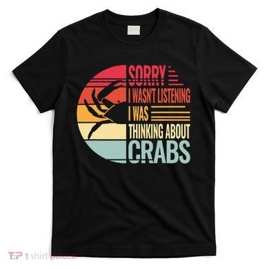 crab crabmeat seafood crabbing crabs crabby T-Shirt