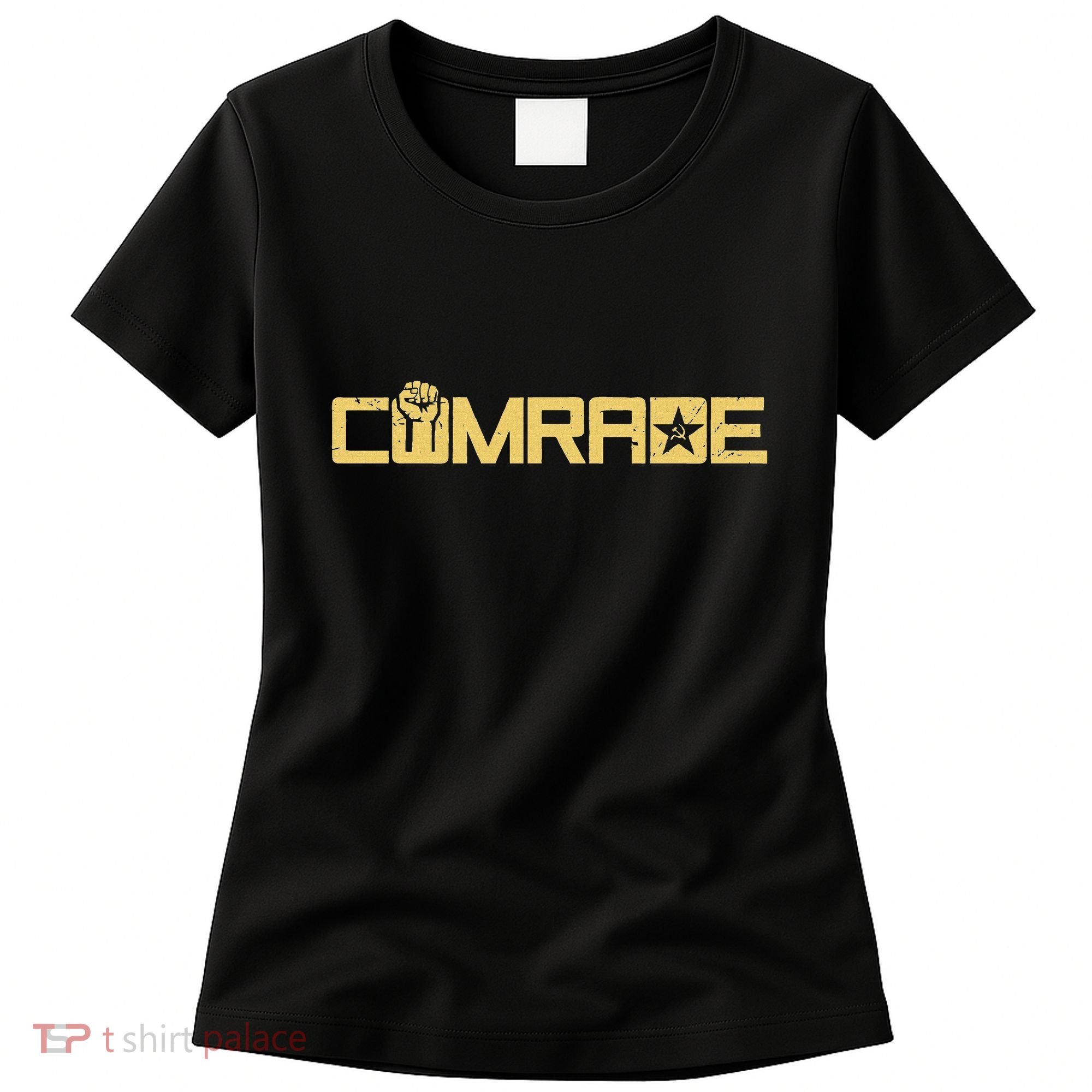 Comrade Communis Socialist Workers Communism Women's T-Shirt
