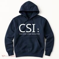 Csi Certified Spine Inspector Hoodie thumb 0