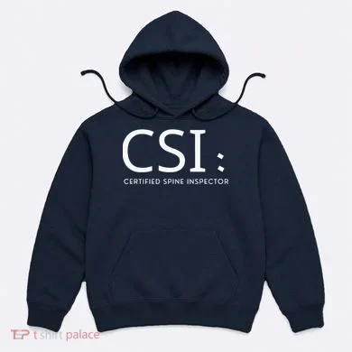 Csi Certified Spine Inspector Hoodie
