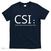 Csi Certified Spine Inspector T-Shirt thumb 0