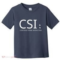Csi Certified Spine Inspector Toddler T-Shirt thumb 0