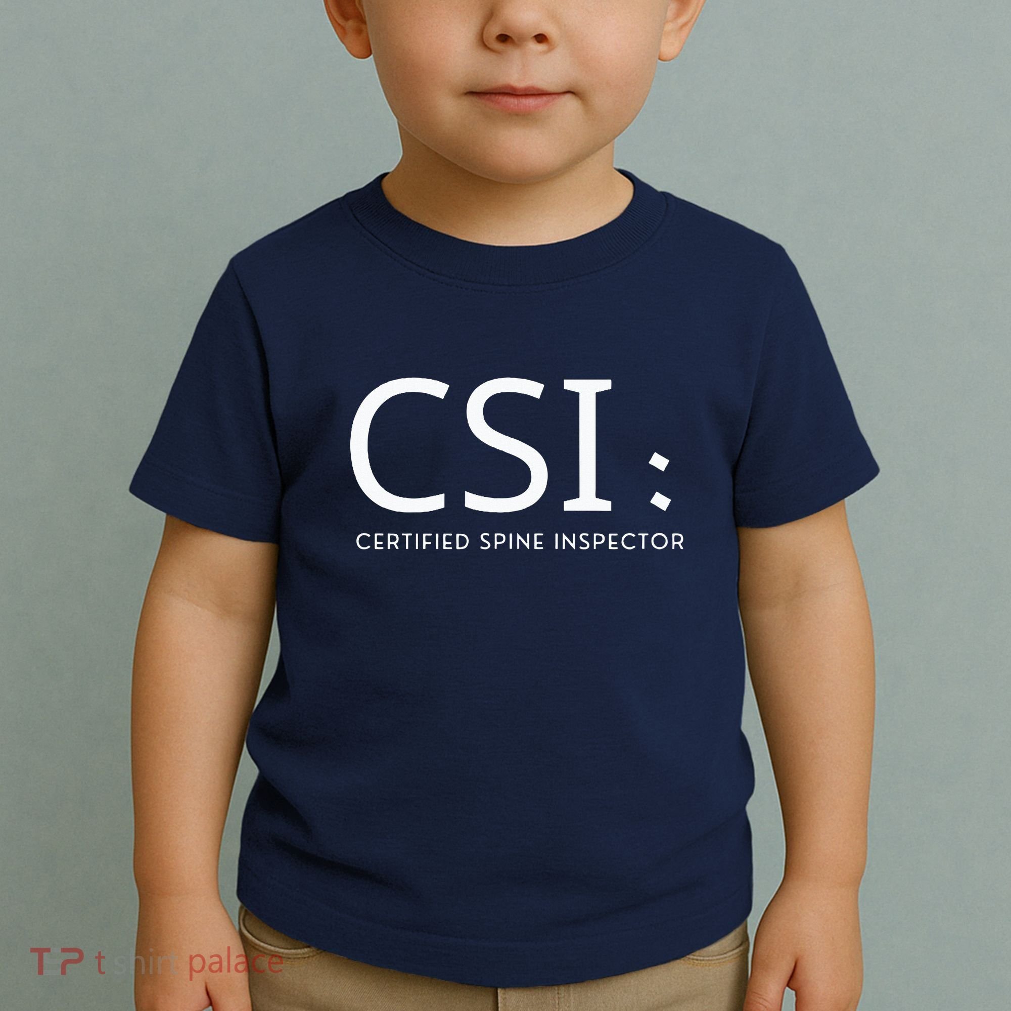 Csi Certified Spine Inspector Toddler T-Shirt