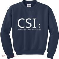 Csi Certified Spine Inspector Kids Sweatshirt thumb 0