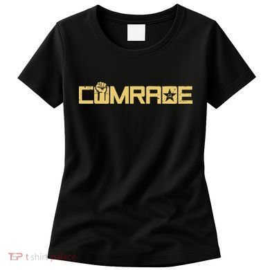 Comrade Communist Socialist Workers Communism Women's T-Shirt