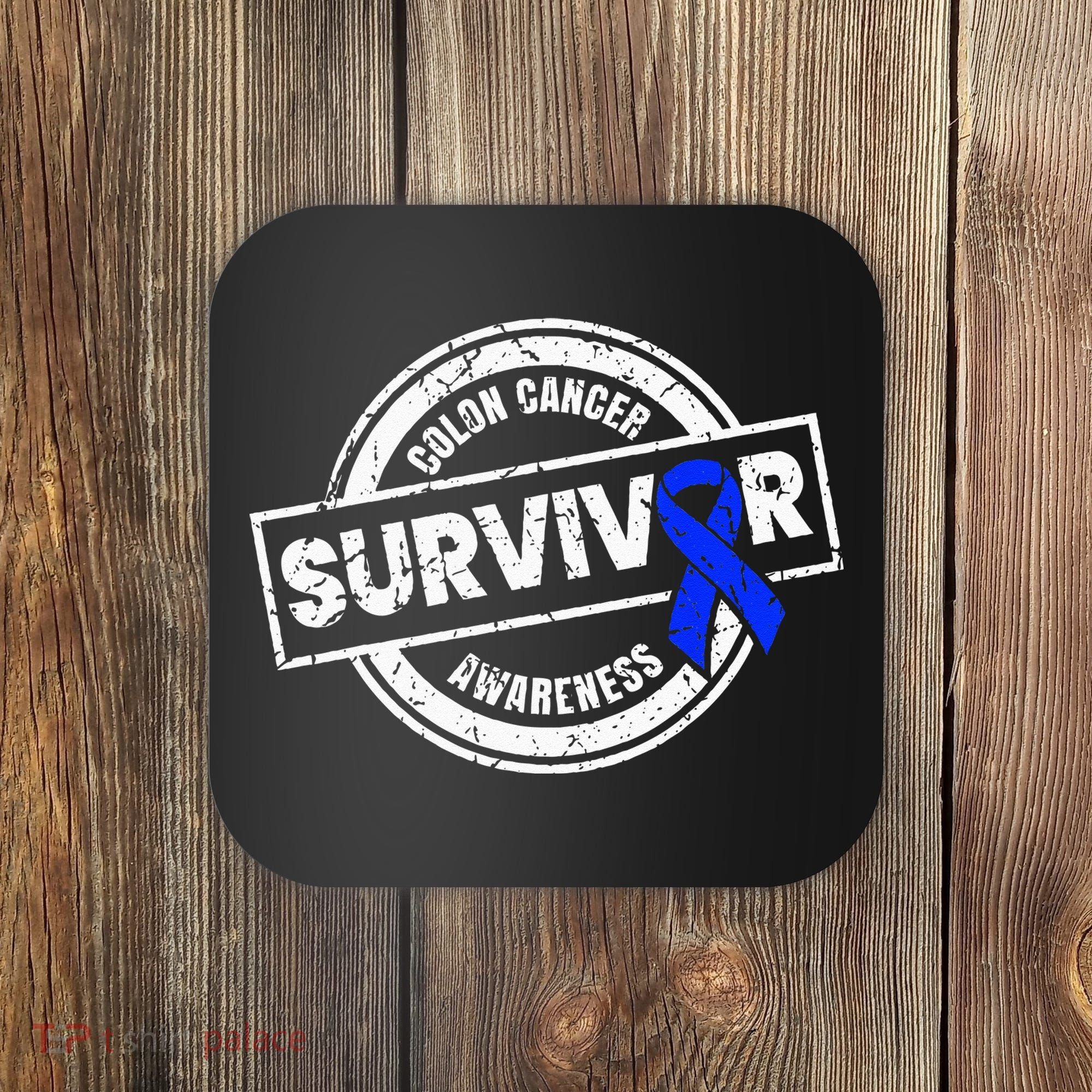 Colon Cancer Survivor Colon Cancer Awareness Month Coaster
