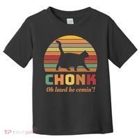 Chonk Cat Scale Meme Retro Oh Lawd He Comin Memes Toddler T-Shirt thumb 0