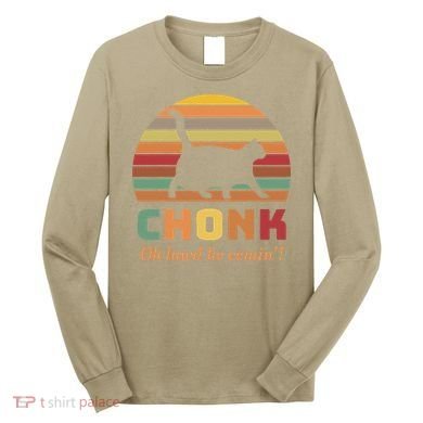 Chonk Cat Scale Meme Retro Oh Lawd He Comin Memes Long Sleeve Shirt
