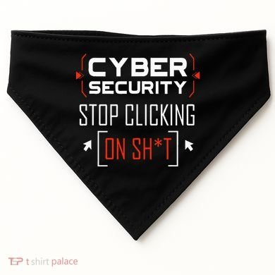Cybersecurity Cyber Security DonT Click It Hacker USA-Made Doggie Bandana
