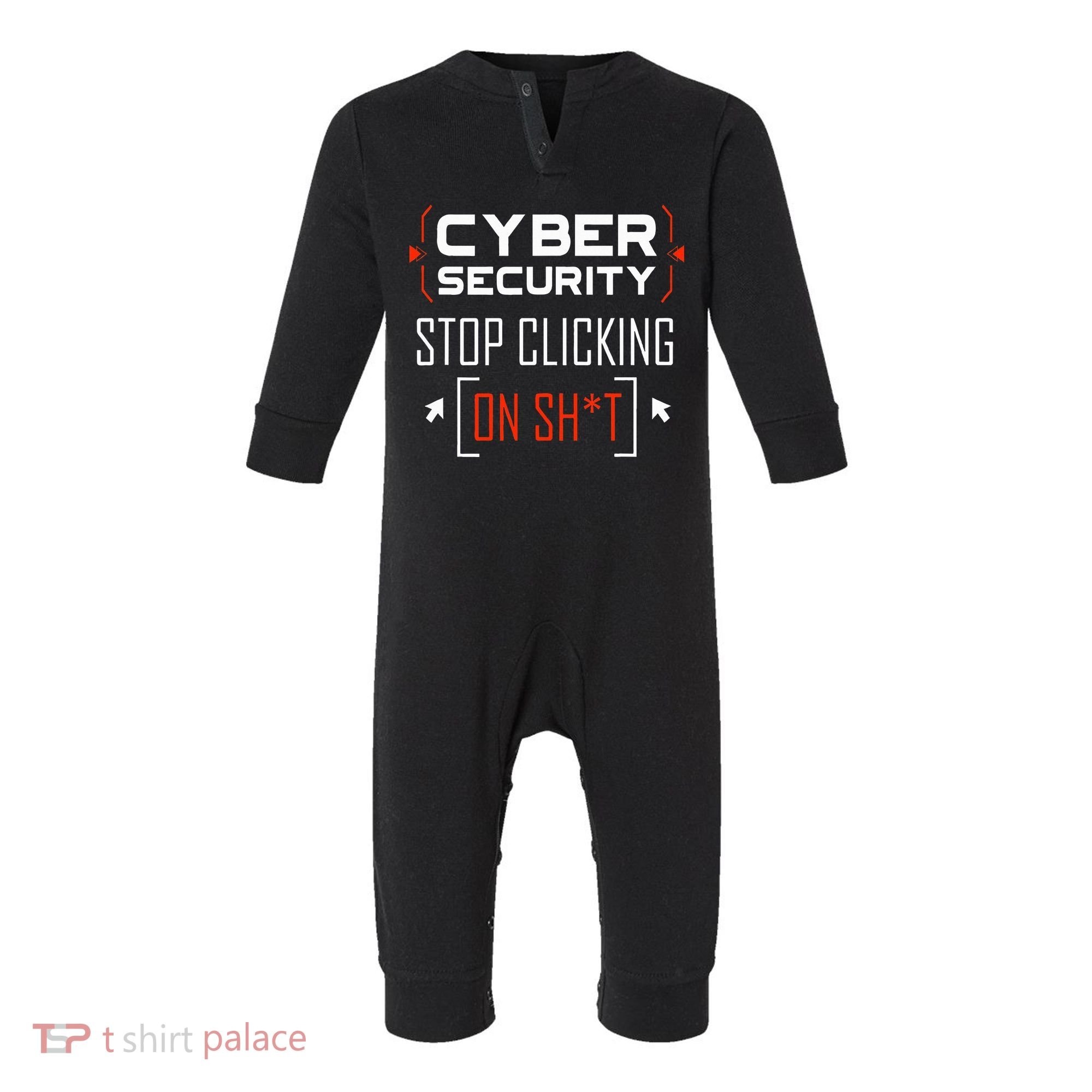 Cybersecurity Cyber Security DonT Click It Hacker Infant Fleece One Piece