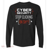 Cybersecurity Cyber Security DonT Click It Hacker Comfort Colors Heavyweight Long Sleeve T-Shirt thumb 0