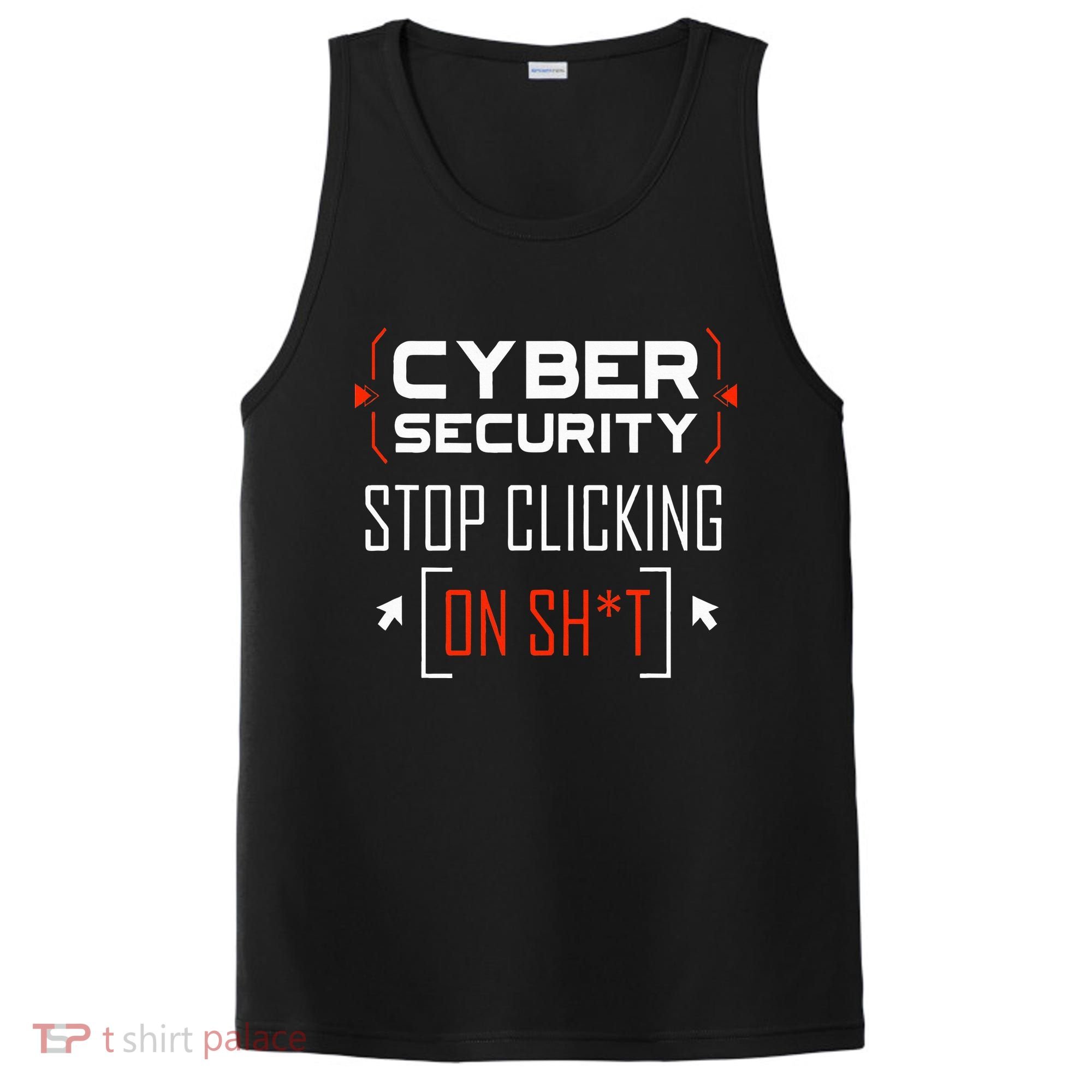 Cybersecurity Cyber Security DonT Click It Hacker PosiCharge Competitor Tank