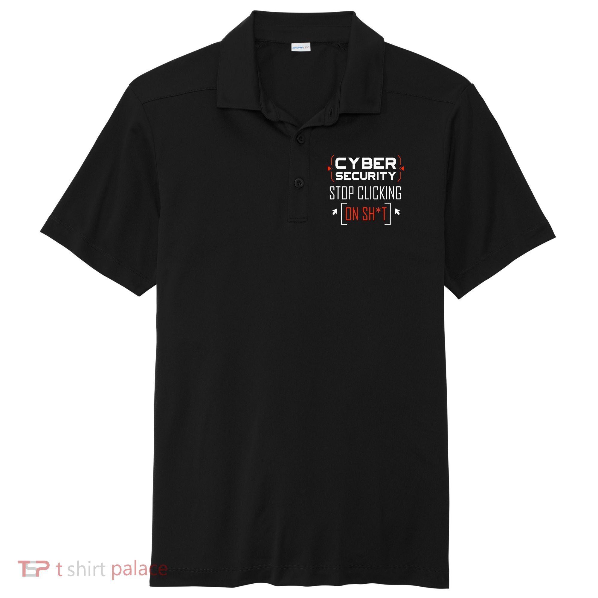 Cybersecurity Cyber Security DonT Click It Hacker Sport-Tek Posi-UV Pro Polo
