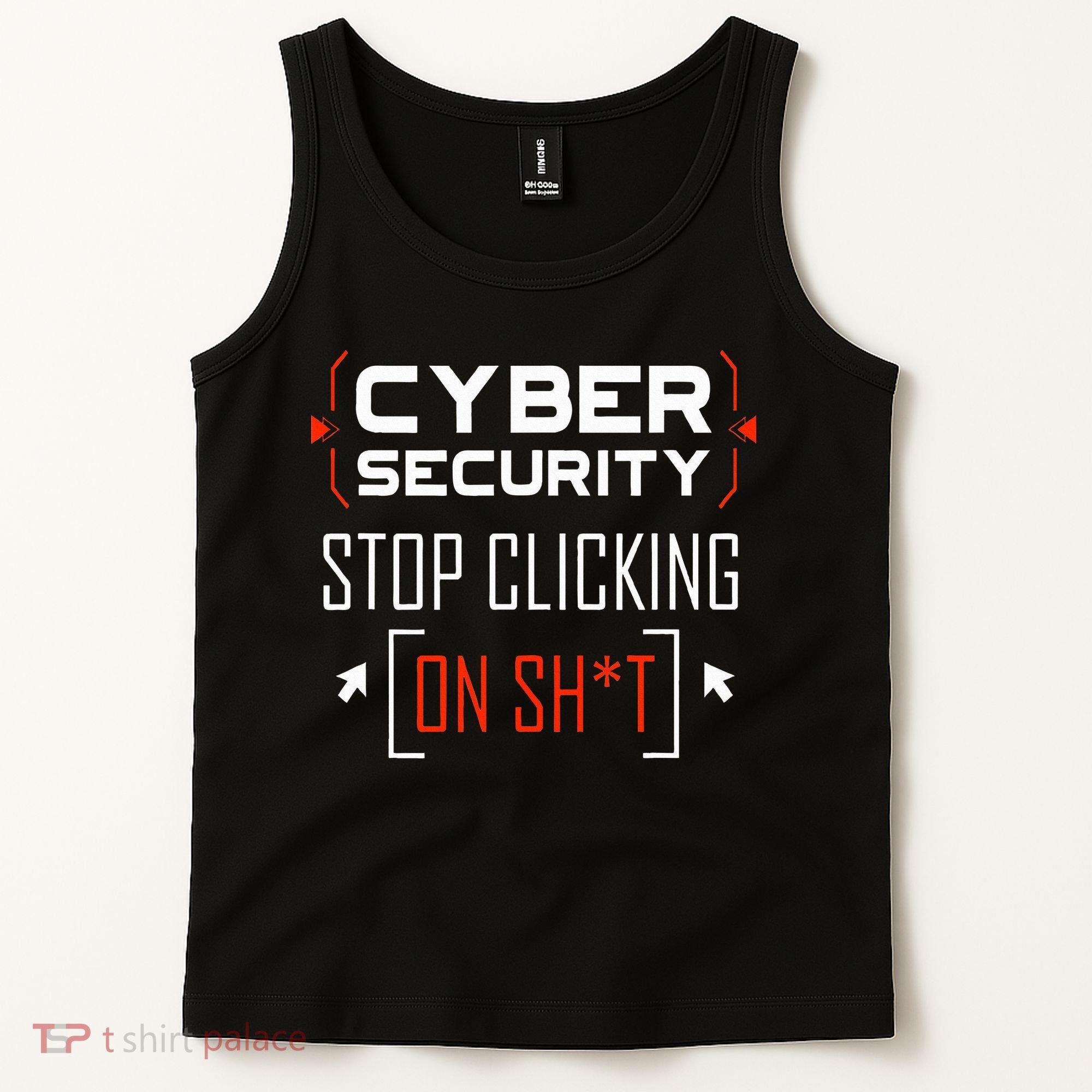 Cybersecurity Cyber Security DonT Click It Hacker Tank Top