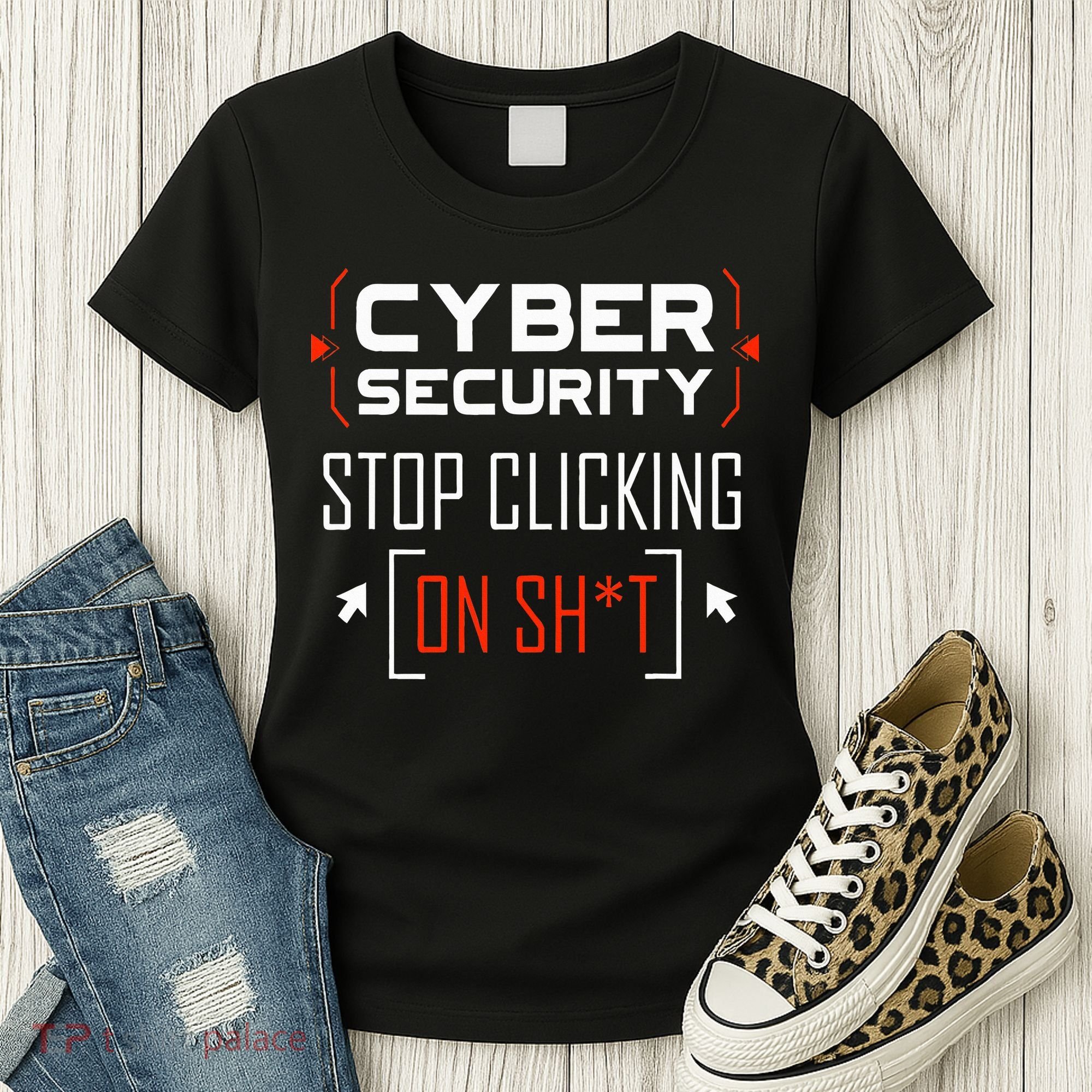 Cybersecurity Cyber Security DonT Click It Hacker Women's T-Shirt