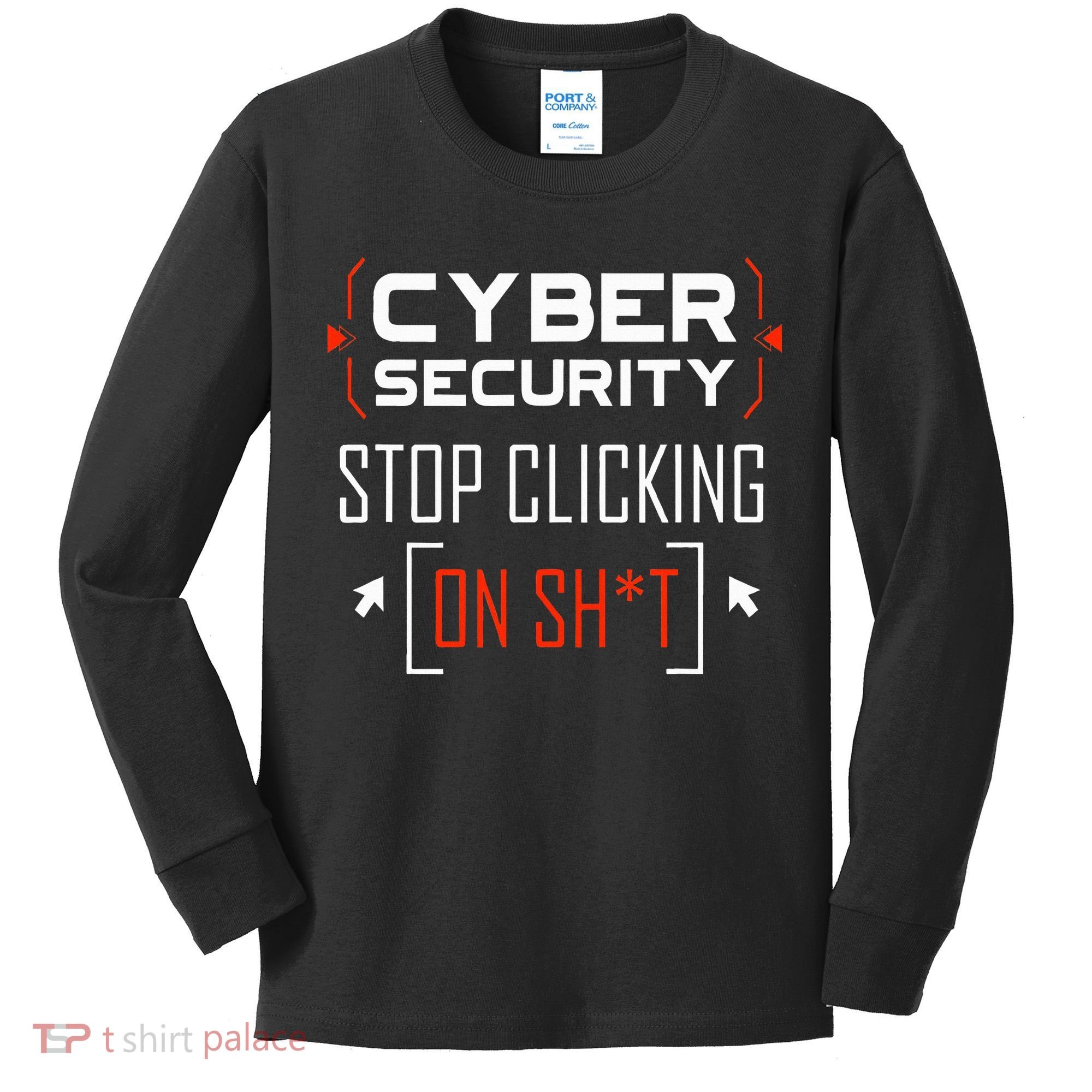 Cybersecurity Cyber Security DonT Click It Hacker Kids Long Sleeve Shirt