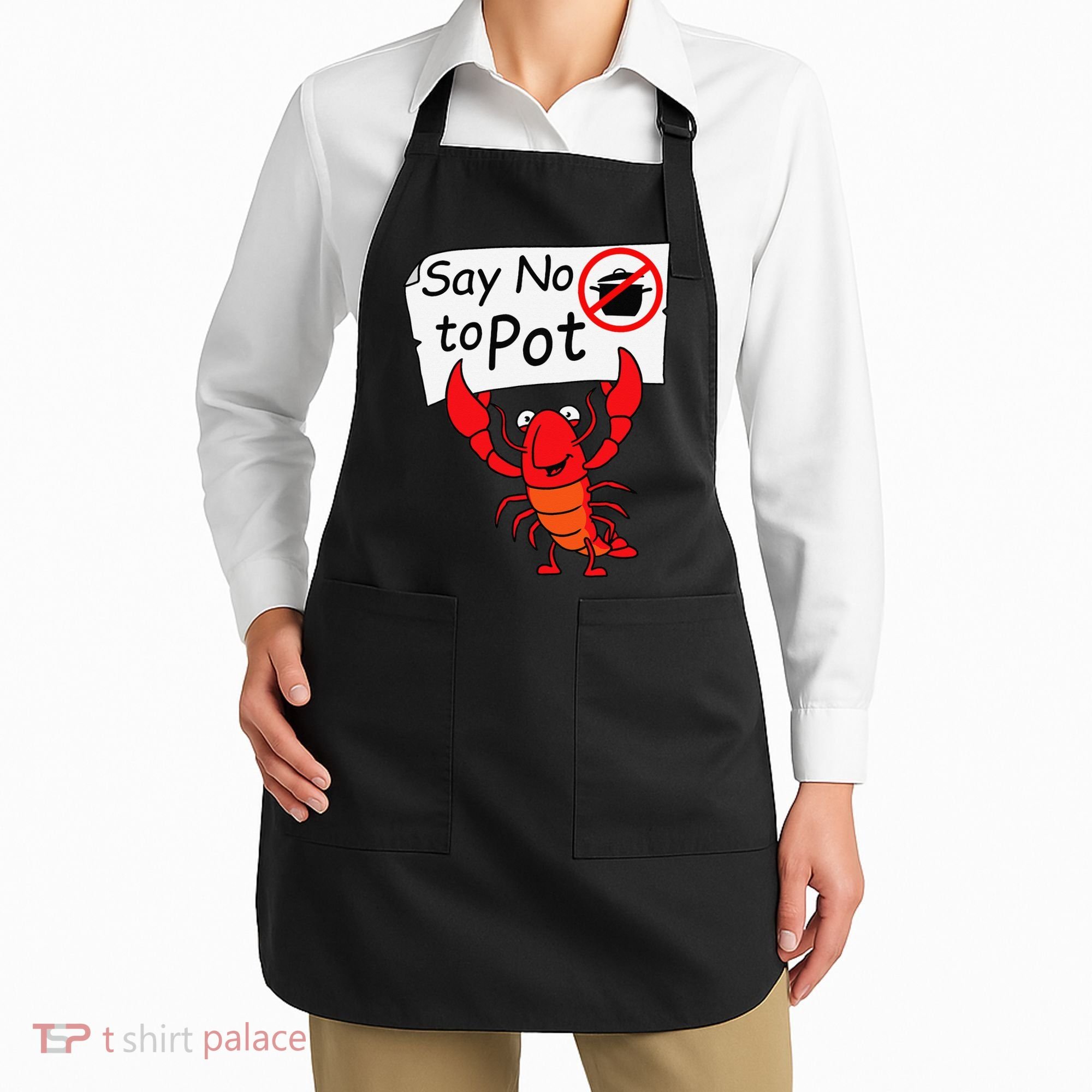 Crawfish Crayfish Say No To Pot Crawfish Boil Apron