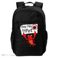 Crawfish Crayfish Say No To Pot Crawfish Boil Backpack thumb 0