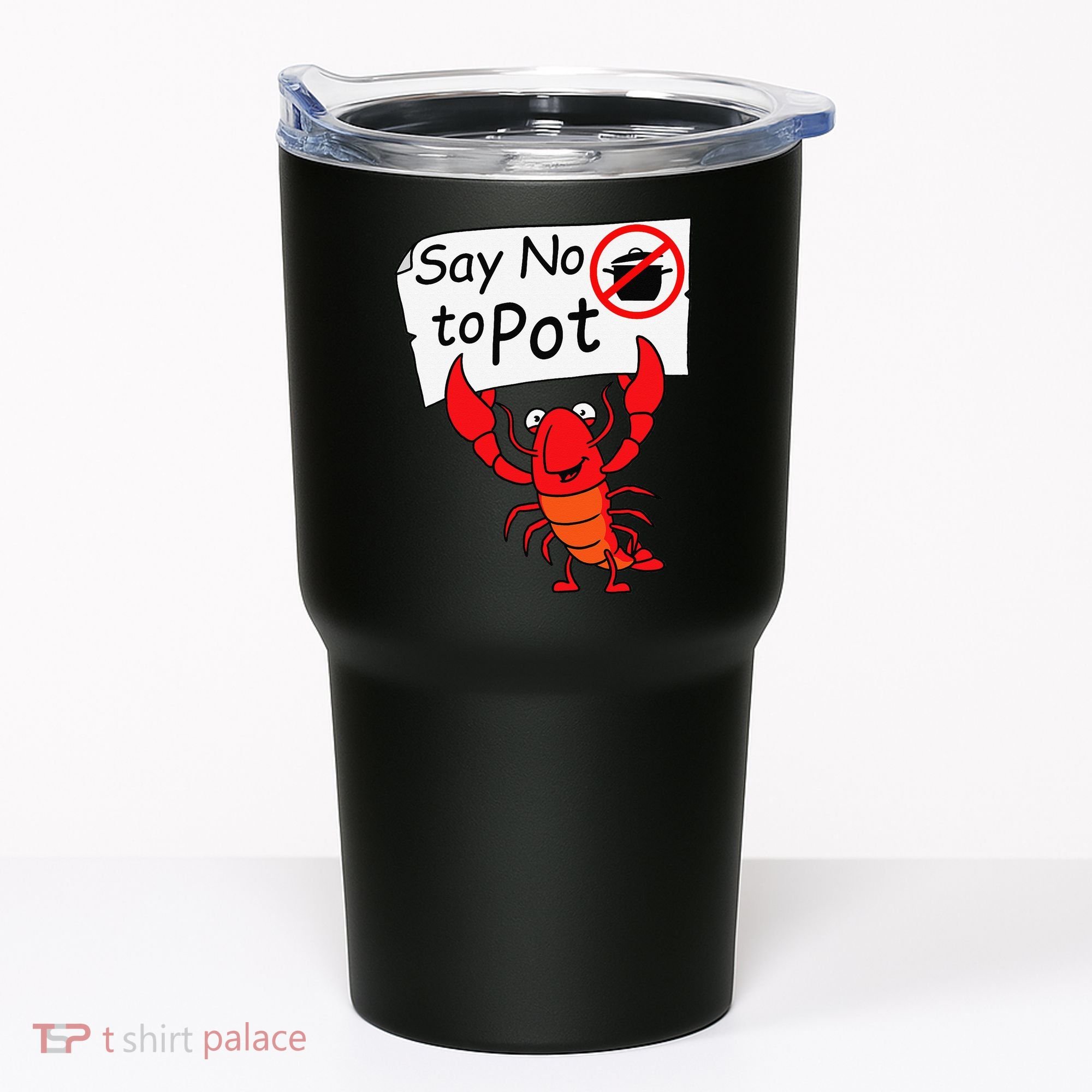 Crawfish Crayfish Say No To Pot Crawfish Boil Tumbler