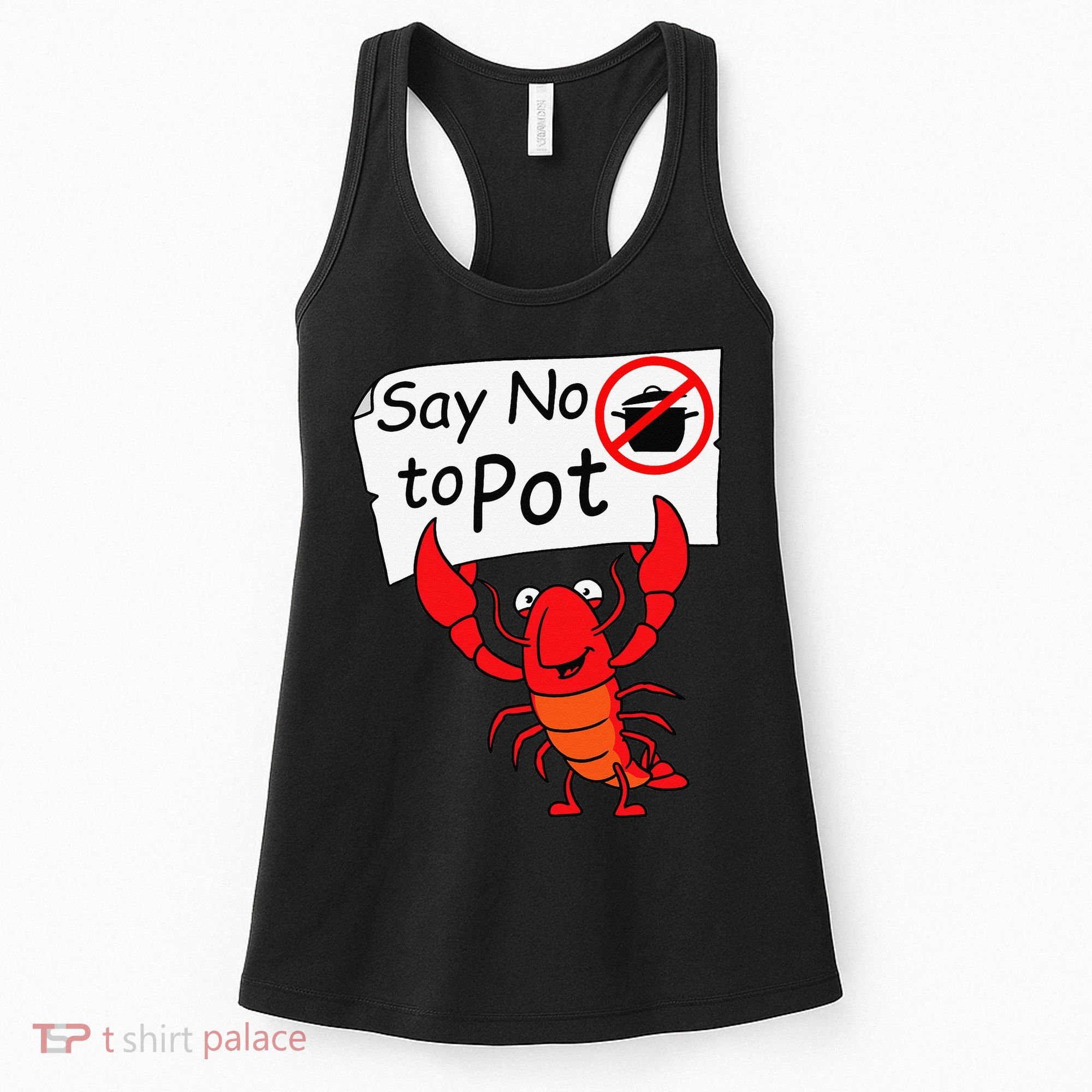 Crawfish Crayfish Say No To Pot Crawfish Boil Women's Tank Top