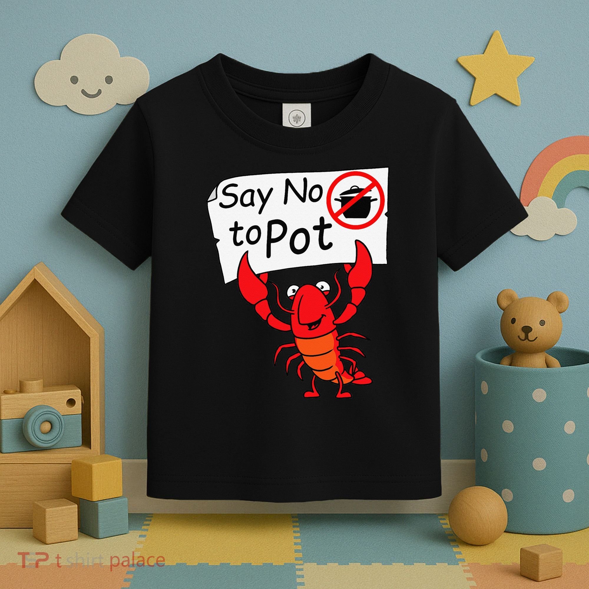 Crawfish Crayfish Say No To Pot Crawfish Boil Toddler T-Shirt