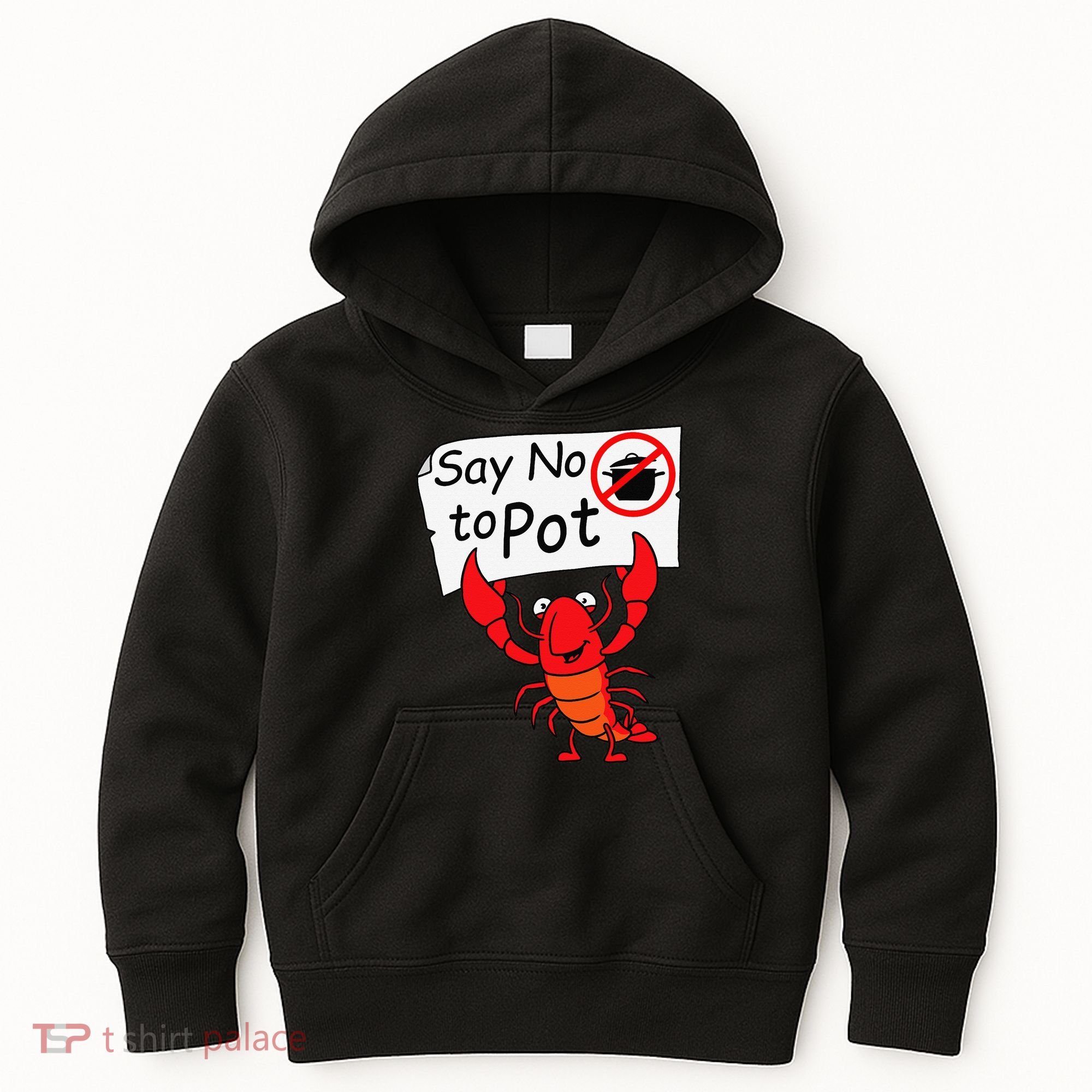 Crawfish Crayfish Say No To Pot Crawfish Boil Kids Hoodie
