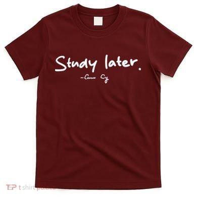 Coach Cig Study Later T-Shirt