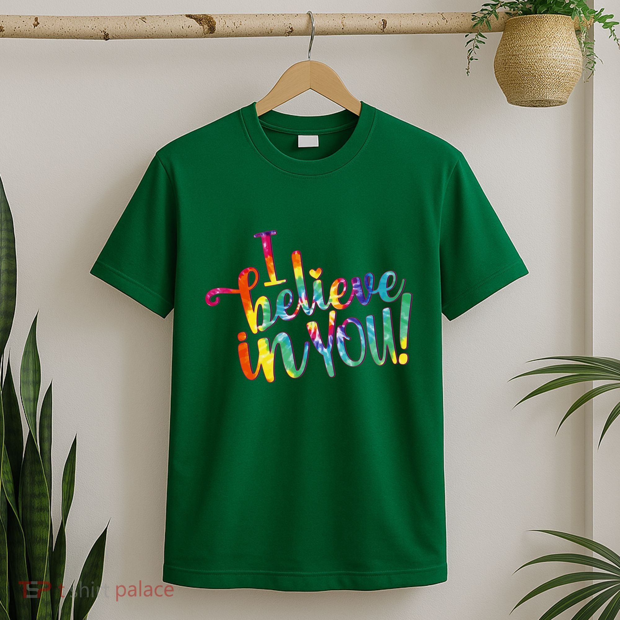 Cute Colorful Tie Dye I Believe In You T-Shirt